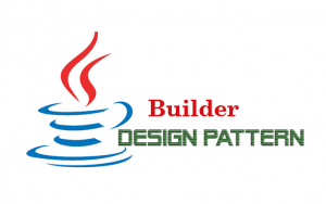 Hướng dẫn Java Design Pattern – Builder