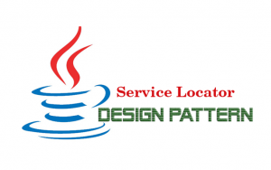 Hướng dẫn Java Design Pattern – Service Locator