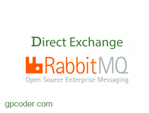 Sử dụng Direct Exchange trong RabbitMQ