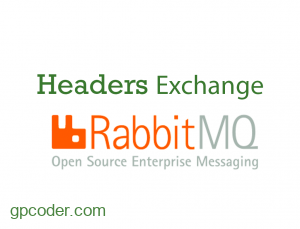 Sử dụng Headers Exchange trong RabbitMQ