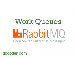 Work Queues trong RabbitMQ