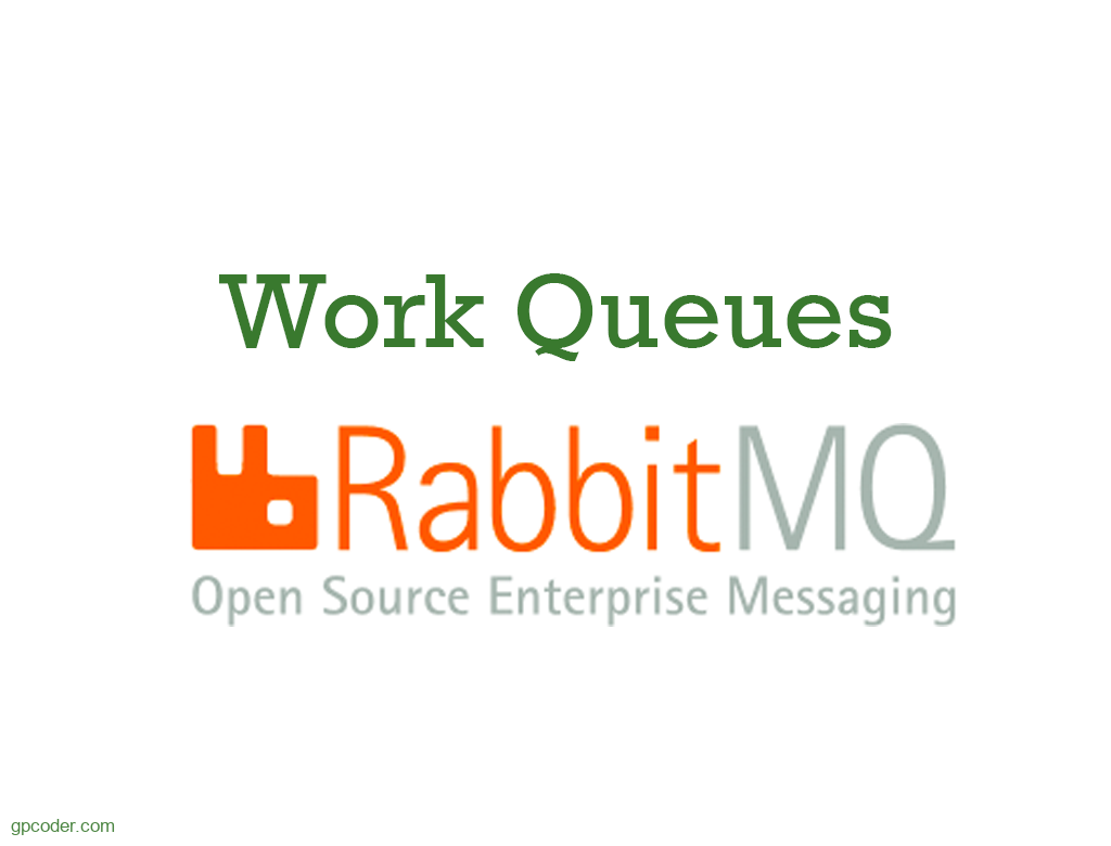 Work Queues trong RabbitMQ - GP Coder (Lập trình Java)